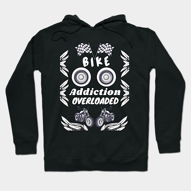 Bike Addiction Hoodie by Swag Showoff